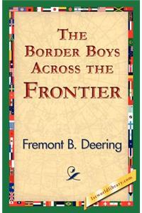 Border Boys Across the Frontier