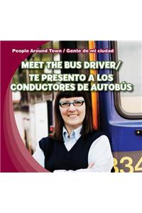 Meet the Bus Driver /Te Presento a Los Conductores de Autobús