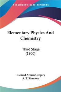 Elementary Physics And Chemistry