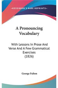 A Pronouncing Vocabulary