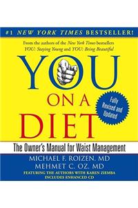 You: On a Diet: The Owner's Manual for Waist Management