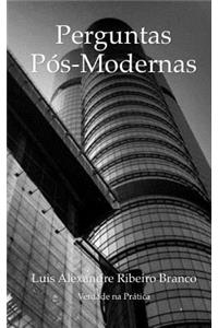 Perguntas Pós-Modernas