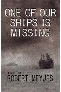 One of Our Ships Is Missing