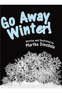 Go Away, Winter!