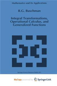 Integral Transformations, Operational Calculus, and Generalized Functions