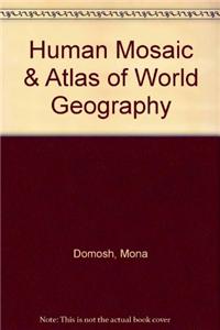Human Mosaic & Atlas of World Geography