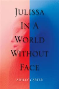 Julissa in a World Without Face