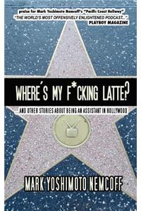 Where's My F*cking Latte?