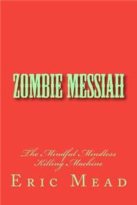 Zombie Messiah