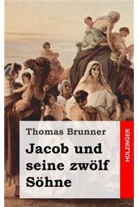 Jacob und seine zwölf Söhne