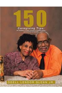 150 Caregiving Tips