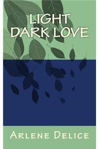 Light Dark Love