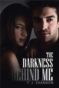 Darkness Behind Me