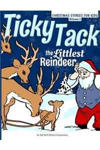 Ticky Tack The Littlest Reindeer - A Christmas Book for Children