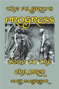 Pilgrim's Progress Told to the Children