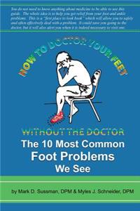 How To Doctor Your Feet Without The Doctor