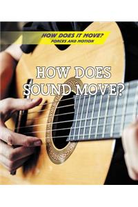 How Does Sound Move?