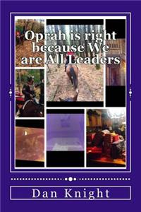 Oprah is right because We are All Leaders