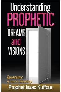Understanding Prophetic Dreams and Visions