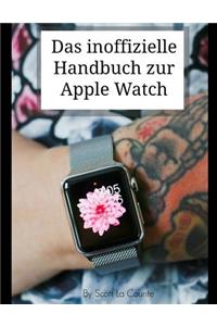 Das inoffizielle Handbuch zur Apple Watch