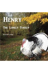 Henry The Lonely Turkey