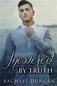 Uncovered by Truth