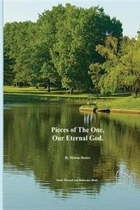 Pieces of The One, Our Eternal God.