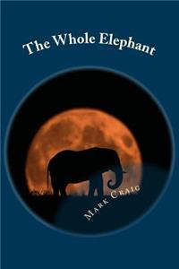 The Whole Elephant