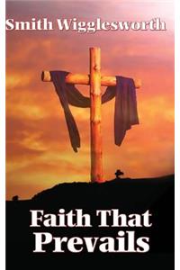 Faith That Prevails