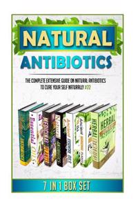 Natural Antibiotics: The Complete Extensive Guide on Natural Antibiotics to Cure Your Self Naturally #22