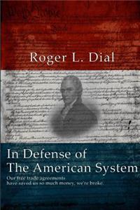 In Defense of The American System