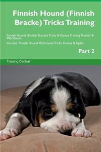 Finnish Hound (Finnish Bracke) Tricks Training Finnish Hound (Finnish Bracke) Tricks & Games Training Tracker & Workbook. Includes