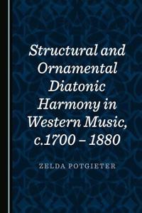 Structural and Ornamental Diatonic Harmony in Western Music, c.1700 – 1880