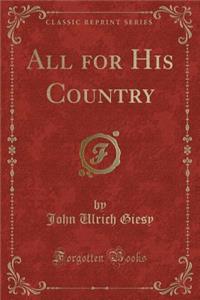 All for His Country (Classic Reprint)