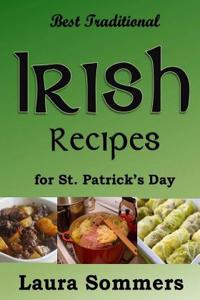 Best Traditional Irish Recipes for St. Patrick's Day