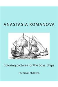 Coloring pictures for the boys. Ships