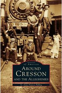Around Cresson and the Alleghenies