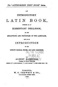 An Introductory Latin Book, Intended as an Elementary Drill-book