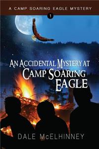 An Accidental Mystery at Camp Soaring Eagle