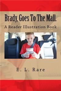 Brady, Goes to the Mall