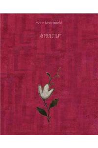 Your Notebook! My Perfect Day