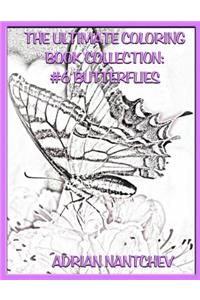 The Ultimate Coloring Book Collection #6 Butterflies