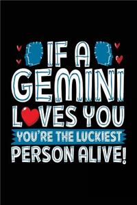 If A Gemini Loves You You're The Luckiest Person Alive!