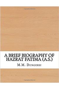 A Brief Biography of Hazrat Fatima (A.s.)