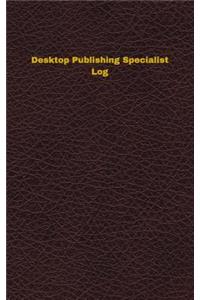 Desktop Publishing Specialist Log