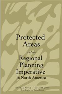 Protected Areas and the Regional Planning Imperative in North America