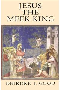 Jesus the Meek King