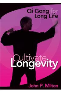 Cultivate Longevity