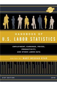 Handbook of U.S. Labor Statistics 2018