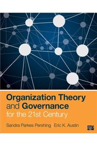 Organization Theory and Governance for the 21st Century